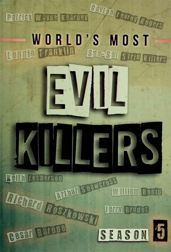 World's Most Evil Killers - Season 5 [92922] (A1772405077) [[Shows 2.0]] --Plex--
